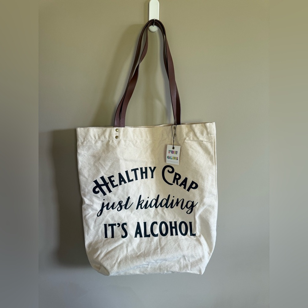 Fun Club Healthy Crap Just Kidding It's Alcohol Canvas Tote Bag Cream Brown NWT